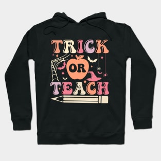 Trick or Teach Cute Halloween Teacher Hoodie